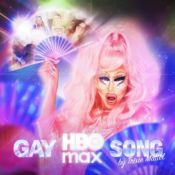 Trixie Mattel《Gay HBO Max Song》